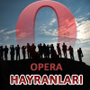 Opera Hayranlarını Merak Ediyor musunuz?..